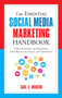 The Essential Social Media Marketing Handbook (A New Roadmap for Maximizing Your Brand, Influence, and Credibility) by Gail Martin, 9781632650924