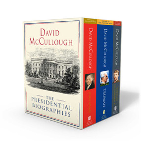 David McCullough: The Presidential Biographies (John Adams, Mornings on Horseback, and Truman) by David McCullough, 9781501189029