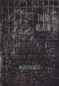 then/again by Michelle Elrick, 9780889713314