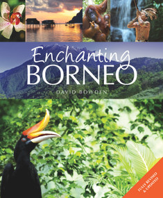 Enchanting Borneo by David Bowden, 9781909612747