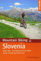 Mountain Biking in Slovenia (Julian Alps - Gorenjska and Soca Valley, Southern, Central and the North East) by Rob Houghton, 9781852848088