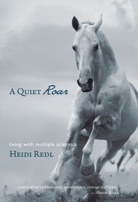 A Quiet Roar (Living with Multiple Sclerosis) by Heidi Redl, 9781987915372