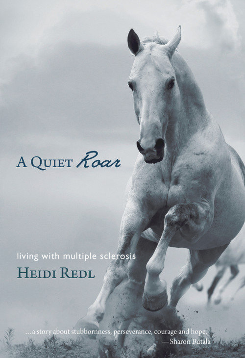 A Quiet Roar (Living with Multiple Sclerosis) by Heidi Redl, 9781987915372