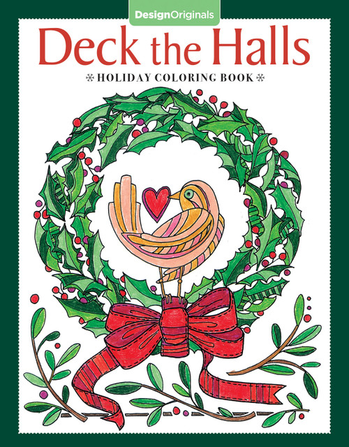 Deck the Halls Holiday Coloring Book by Valerie McKeehan, Jenny Newland, Robin Pickens, Angelea Van Dam, Thaneeya McArdle, 9781497202863