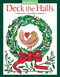 Deck the Halls Holiday Coloring Book by Valerie McKeehan, Jenny Newland, Robin Pickens, Angelea Van Dam, Thaneeya McArdle, 9781497202863