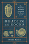 Reading the Rocks (How Victorian Geologists Discovered the Secret of Life) by Brenda Maddox, 9781632869128