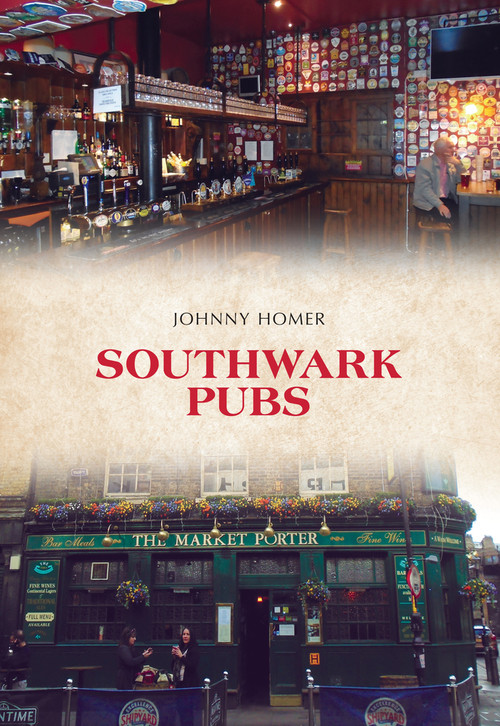 Southwark Pubs by Johnny Homer, 9781445668185