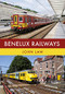 Benelux Railways by John Law, 9781445668123