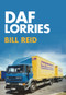 DAF Lorries by Bill Reid, 9781445667584