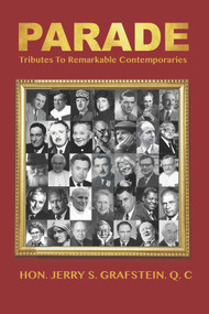 Parade (A Tribute to Remarkable Contemporaries) by Jerry S Grafstein, 9781771612401