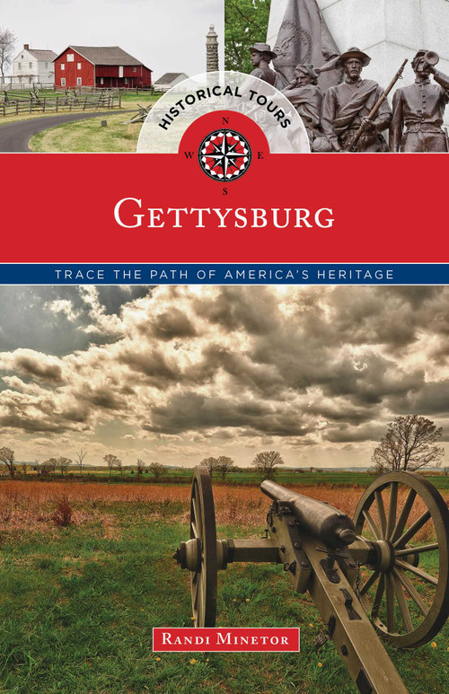 Historical Tours Gettysburg (Trace the Path of America's Heritage) by Randi Minetor, 9781493012954