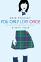 You Only Live Once (Every Decision You Make Has Consequences) by Bridie Clark, 9781596438170