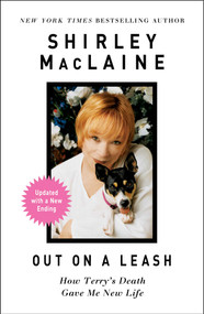 Out on a Leash (How Terry's Death Gave Me New Life) by Shirley MacLaine, 9781501182457