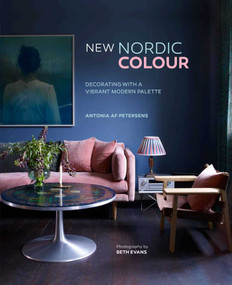 New Nordic Colour (Decorating with a vibrant modern palette) by Antonia af Petersens, 9781849758758