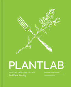 PLANTLAB by Matthew Kenney, 9781682450888