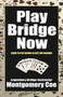 Play Bridge Now by Montgomery Coe, 9781580423571