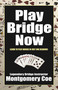 Play Bridge Now by Montgomery Coe, 9781580423571