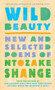 Wild Beauty (New and Selected Poems) by Ntozake Shange, 9781501169939