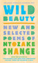 Wild Beauty (New and Selected Poems) by Ntozake Shange, 9781501169939