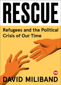 Rescue (Refugees and the Political Crisis of Our Time) by David Miliband, 9781501154393