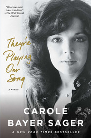 They're Playing Our Song (A Memoir) by Carole Bayer Sager, 9781501153273