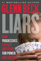 Liars (How Progressives Exploit Our Fears for Power and Control) by Glenn Beck, 9781476798882