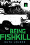 Being Fishkill by Ruth Lehrer, 9780763684426