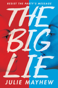 The Big Lie by Julie Mayhew, 9780763691257