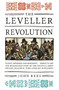The Leveller Revolution (Radical Political Organisation in England, 1640-1650) by John Rees, 9781784783891