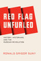 Red Flag Unfurled (History, Historians, and the Russian Revolution) by Ronald Suny, 9781784785642