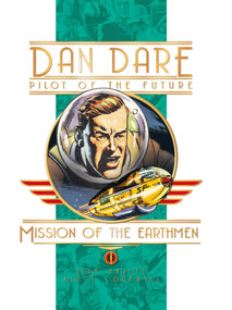 Dan Dare: Mission Of The Earthmen by Frank Hampson, Frank Bellamy, 9781785862892