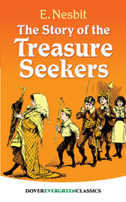 The Story of the Treasure Seekers - 9780486815237 by E. Nesbit, 9780486815237
