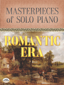 Masterpieces of Solo Piano (Romantic Era) by Frédéric Chopin, Franz Liszt, Serge Rachmaninoff, Robert Schumann, 9780486820217