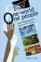One World, One People (How Globalization Is Shaping Our Future) by Gregory C Dahl, 9781931847353