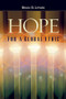 Hope for a Global Ethic (Shared Principles in Religious Scriptures) by Brian Lepard, 9781931847209