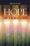 Hope for a Global Ethic (Shared Principles in Religious Scriptures) by Brian Lepard, 9781931847209