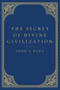 The Secret of Divine Civilization - 9781618510822 by Abdu'l-Baha, Marzieh Gail, 9781618510822
