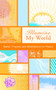 Illumine My World (Baha'i Prayers and Meditations for Peace) by Baha'i Publishing, 9781931847650