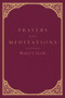Prayers and Meditations by Baha'u'llah, 9781618510228