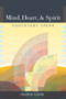 Mind, Heart, and Spirit (Educators Speak) by Heather Cardin, 9781931847667