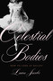 Celestial Bodies (How to Look at Ballet) by Laura Jacobs, 9780465098477