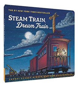 Steam Train, Dream Train - 9781452152172 by Sherri Duskey Rinker, Tom Lichtenheld, 9781452152172
