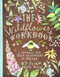 The Wildflower's Workbook (A Journal for Self-Discovery in Nature (Nature Journals, Self-Discovery Journals, Books about Mindfulness, Creativity Books, Guided Journal)) by Katie Daisy, 9781452161228