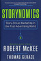 Storynomics (Story-Driven Marketing in the Post-Advertising World) by Robert Mckee, Thomas Gerace, 9781538727935