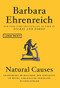 Natural Causes (An Epidemic of Wellness, the Certainty of Dying, and Killing Ourselves to Live Longer) - 9781538730928 by Barbara Ehrenreich, 9781538730928