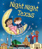 Night-Night Texas by Katherine Sully, Helen Poole, 9781492639367