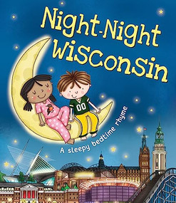Night-Night Wisconsin by Katherine Sully, Helen Poole, 9781492642176