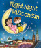 Night-Night Wisconsin by Katherine Sully, Helen Poole, 9781492642176