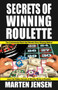 Secrets of Winning Roulette by Marten Jensen, 9781580423502