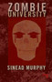 Zombie University (Thinking Under Control) by Sinead Murphy, 9781910924518